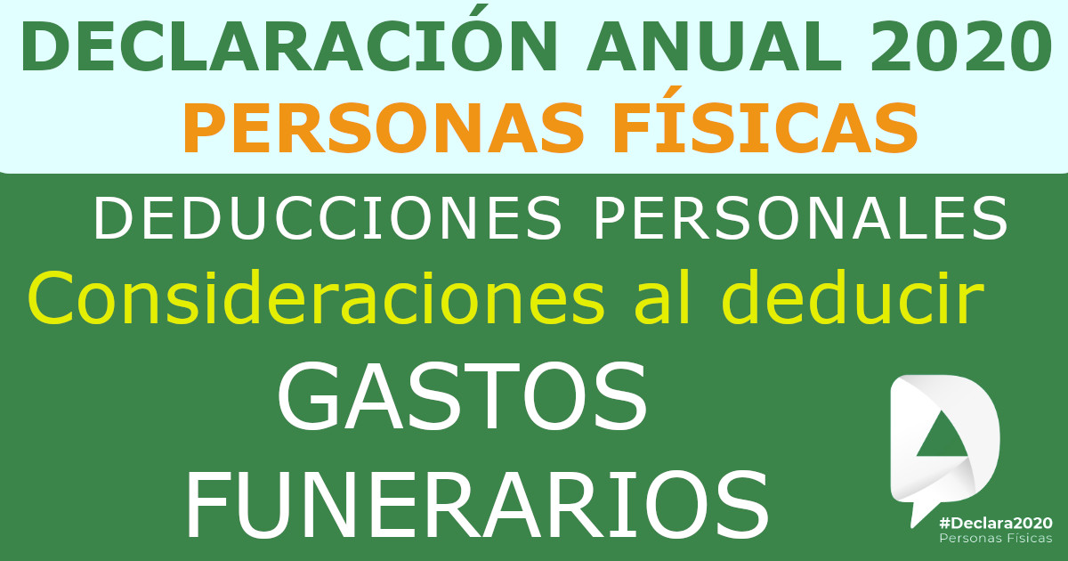 Decl. Anual Personas Físicas 2020. Deducir Gastos funerarios. » 