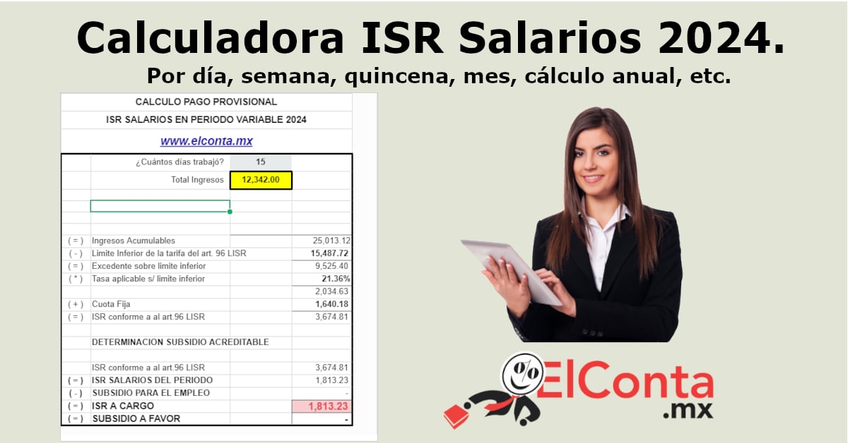 Calculadora ISR Salarios 2024. Por día, semana, quincena, mes, cálculo