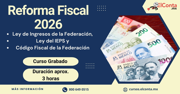 2025 12 06 Reforma Fiscal 2026 ingresos grabado 600