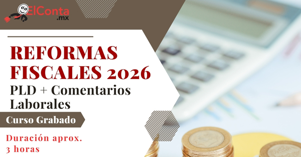 2025 12 30 Reformas fiscales 2026 grabado 600