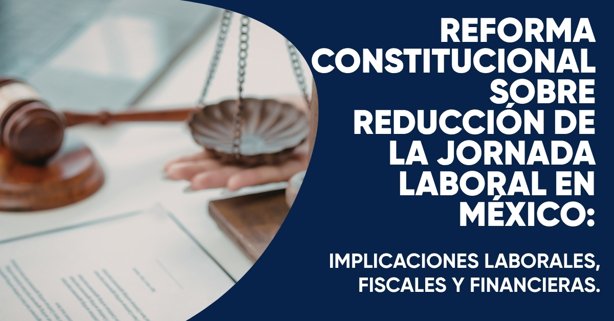 Reforma Constitucional: Reducción de la Jornada Laboral en México 2024